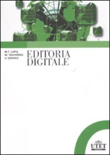 Editoria digitale - M. Teresa Lupia - Mirko Tavosanis - Vincenzo Gervasi