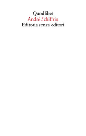 Editoria senza editori - André Schiffrin