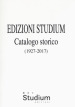 Edizioni Studium. Catalogo storico 1927-2017