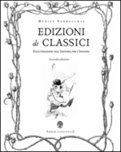 Edizioni di classici. L illustrazione nell editoria per l infanzia