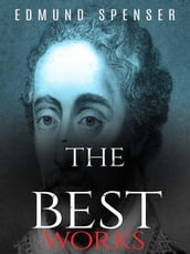 Edmund Spenser: The Best Works