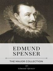 Edmund Spenser The Major Collection