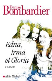 Edna, Irma et Gloria