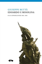 Edoardo e Rosolina o le conseguenze del 1861