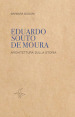 Eduardo Souto De Moura. Architettura sulla storia