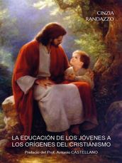 La Educacion de los jovenes a los origenes del cristianismo