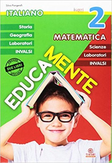 Educamente. Italiano. Matematica. Per la Scuola elementare. Vol. 2