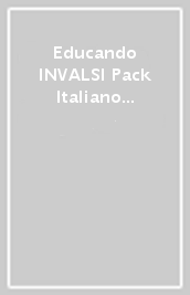 Educando INVALSI Pack Italiano Matematica Inglese. Per la 5ª classe della Scuola elementare