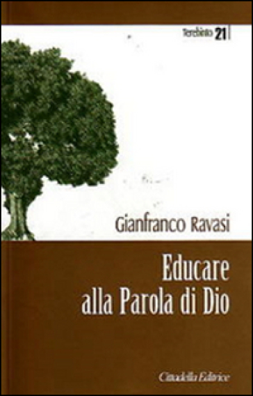 Educare alla parola di Dio - Gianfranco Ravasi