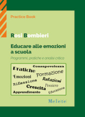 Educare alle emozioni a scuola. Programmi, pratiche e analisi critica