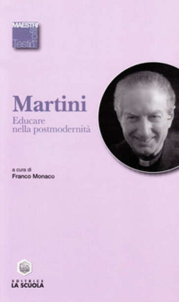 Educare nella postmodernità - Carlo Maria Martini