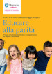 Educare alla parità. Principi, metodologie didattiche e strategie di azione per l equità e l inclusione