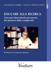 Educare alla ricerca. Giovanni Maria Bertin precursore del pensiero della complessità