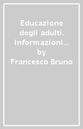 Educazione degli adulti. Informazioni e democrazia