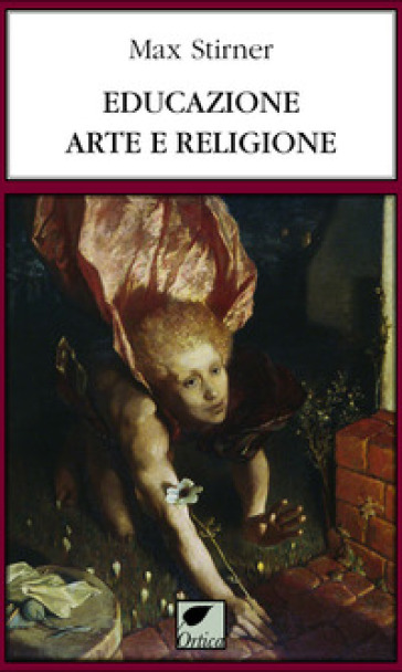 Educazione, arte e religione - Max Stirner