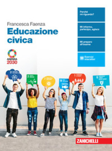 Educazione civica. Per le Scuole superiori. Con e-book. Con espansione online - Francesca Faenza