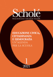 Educazione civica, cittadinanza e democrazia. Un agenda per la scuola (2021). 1.