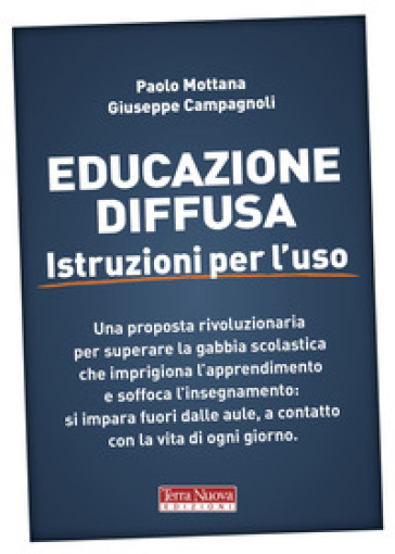 Educazione diffusa. Istruzioni per l'uso - Paolo Mottana - Giuseppe Campagnoli