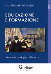 Educazione e formazione. Sinonimie, analogie, differenze