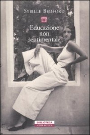 Educazione non sentimentale - Sybille Bedford