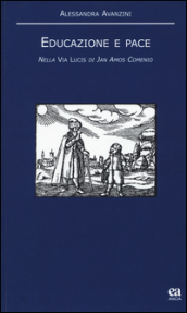 Educazione e pace. Nella «Via Lucis» di Jan Amos Comenio