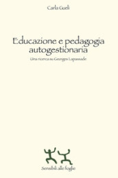 Educazione e pedagogia autogestionaria. Una ricerca su Georges Lapassade