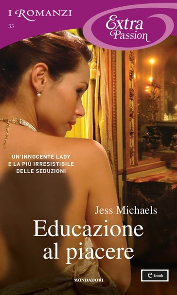 Educazione al piacere (I Romanzi Extra Passion) - Jess Michaels