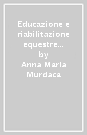 Educazione e riabilitazione equestre nell autismo