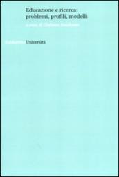 Educazione e ricerca: problemi, profili, modelli