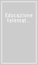 Educazione telematica all anziano diabetico. Realtà e prospettive