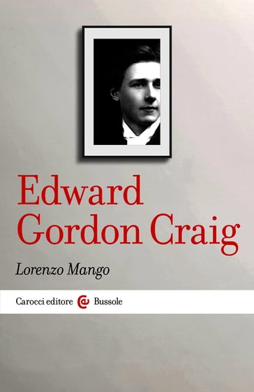 Edward Gordon Craig - Lorenzo Mango