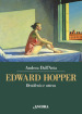 Edward Hopper. Desiderio e attesa. Ediz. illustrata