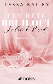 Een hete bruiloft: Julie en Reed