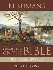 Eerdmans Commentary on the Bible: Pastoral Epistles