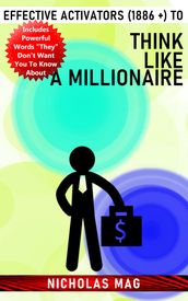 Effective Activators (1886 +) to Think Like a Millionaire