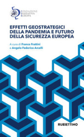 Effetti geostrategici della pandemia e futuro della sicurezza europea
