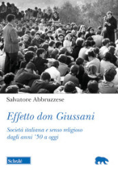 Effetto don Giussani. Società italiana e senso religioso dagli anni 