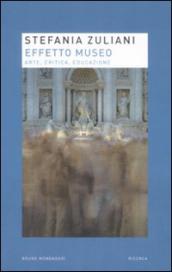 Effetto museo. Arte, critica, educazione