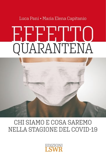 Effetto quarantena - Luca Pani - Maria Elena Capitanio