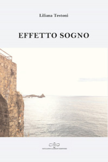 Effetto sogno - Liliana Testoni