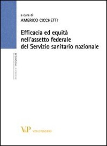 Efficacia ed equità nell'assetto federale del Servizio sanitario nazionale