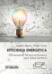 Efficienza Energetica. Ottimizzazione tecnico economica delle utenze elettriche