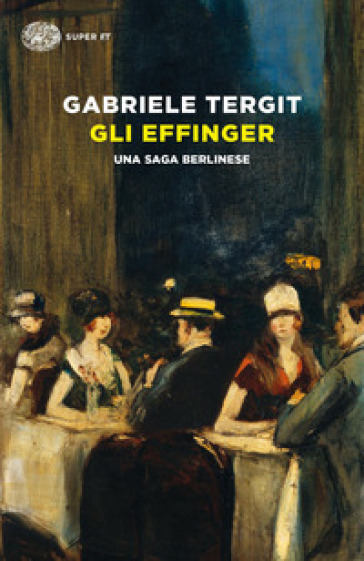 Gli Effinger. Una saga berlinese - Gabriele Tergit