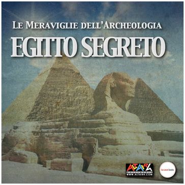 Egitto Segreto - Luca De Angelis - Maria Beatrice Galgano - Silvia Einaudi - Vincent Jolivet - Jeremy Feldman - Maria Pia Cesaretti