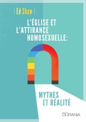 L Eglise et l attirance homosexuelle: mythes et réalité