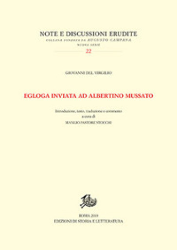 Egloga inviata ad Albertino Mussato. Testo latino a fronte. Ediz. bilingue - Giovanni del Virgilio