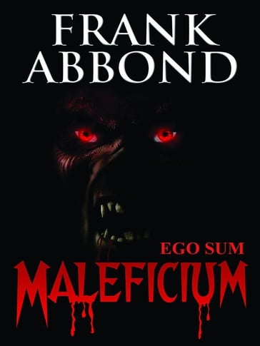 Ego Sum Maleficium - Frank Abbond