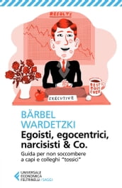 Egoisti, egocentrici, narcisisti & Co.