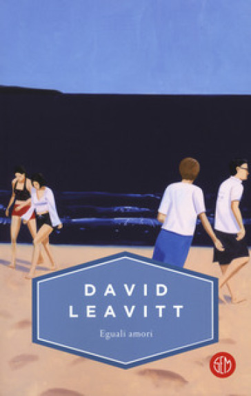 Eguali amori - David Leavitt