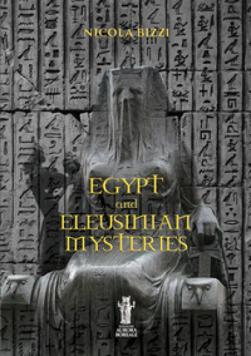 Egypt and eleusinian mysteries - Nicola Bizzi